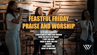 FEASTFUL FRIDAY PRAISE AND WORSHIP