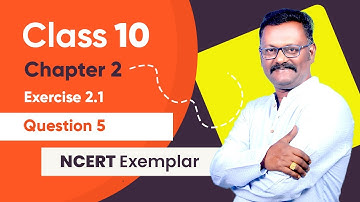 NCERT Exemplar | Class 10 Maths | Chapter 2 | Exercise 2.1  | Sum 5 | Suresh Kannan Maths