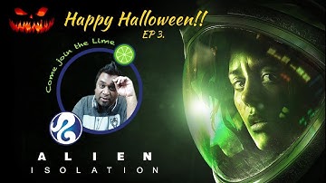 Alien Isolation: EP3.This Alien keeps kissing me and she didn