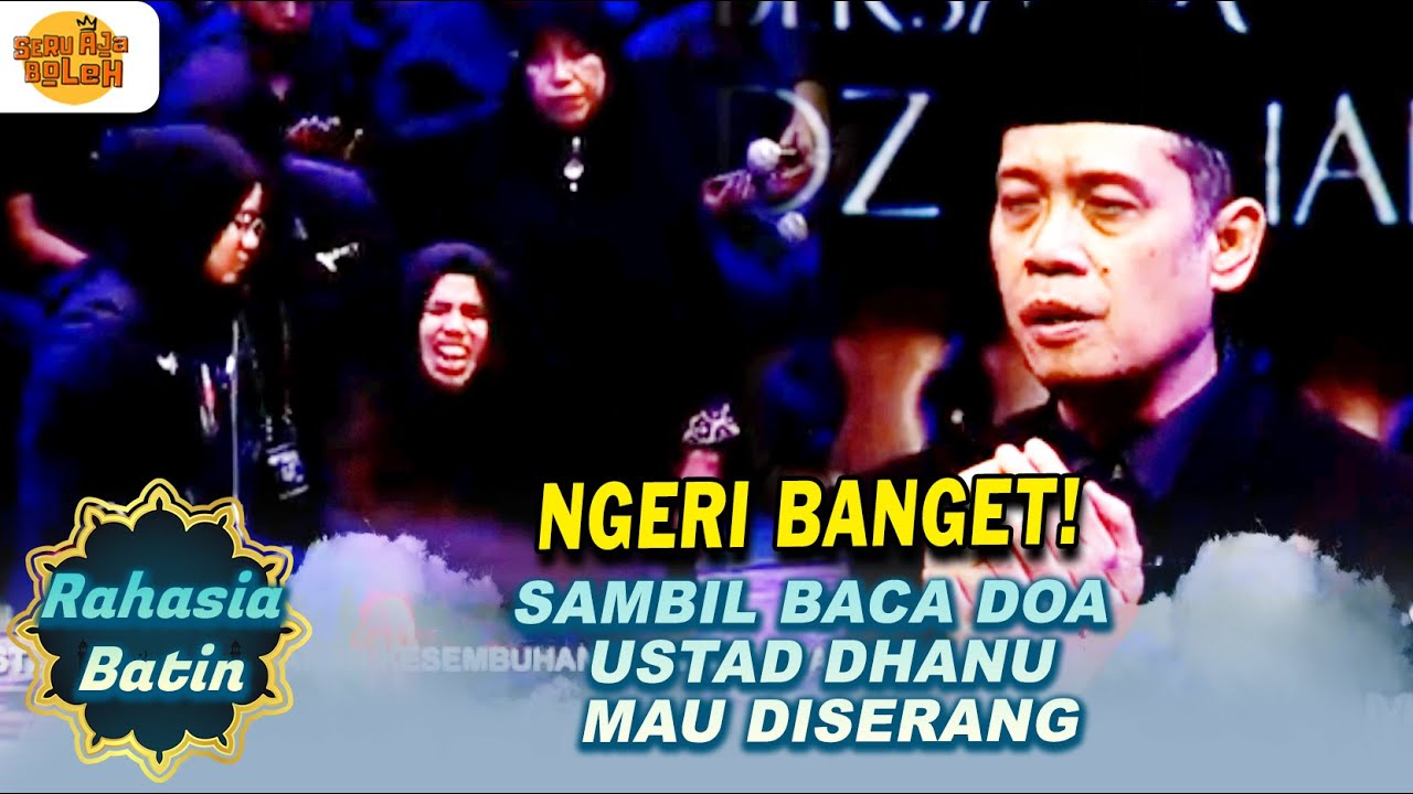 NGERI BANGET! SAMBIL BACA DOA USTAD DHANU MAU DISERANG | RAHASIA BATIN EXTENDED | EPS.11