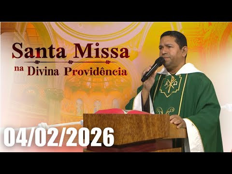 Santa Missa na Divina Providência | 04/02/2026