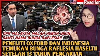 Download Lagu 🇲🇾🇮🇩PENELITI OXFORD\u0026INDONESIA TEMUKAN RAFLESIA HASELTII❗DPR MALAYSIA HEBOH INGIN GANTI NAMA RAFLESIA MP3