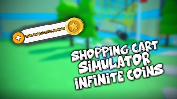 SHOPPING CART SIMULATOR FE INFINITE COINS SCRIPT - ROBLOX Exploiting