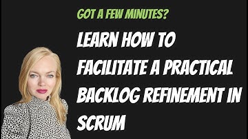 Tools and tactics to use in Backlog Refinements with Scrum teams