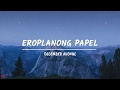 December Avenue - Eroplanong Papel (Lyrics)