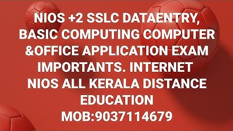 NIOS +2 SSLC DATAENTRY, BASIC COMPUTING EXAM IMPORTANT INTERNET