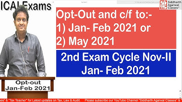 Opt-out & 2nd Exam Cycle in Jan-Feb 2021 | CA Exams | Siddharth Agarwal