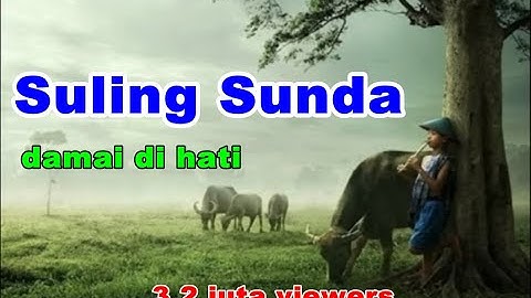 Seruling Sunda Dengan Suasana Pedesaan Tempo Dulu | The Best Relaxation Music in Java