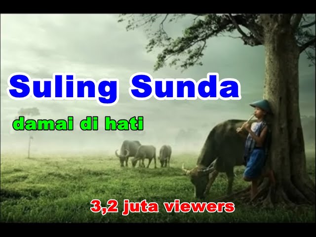 Seruling Sunda Dengan Suasana Pedesaan Tempo Dulu | The Best Relaxation Music in Java class=