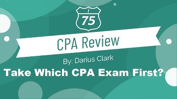 Which CPA Exam to Take First? By Darius Clark