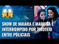 As cantoras maiara e maraisa acabaram o palco após tiroteio em um show na cidade de juara.