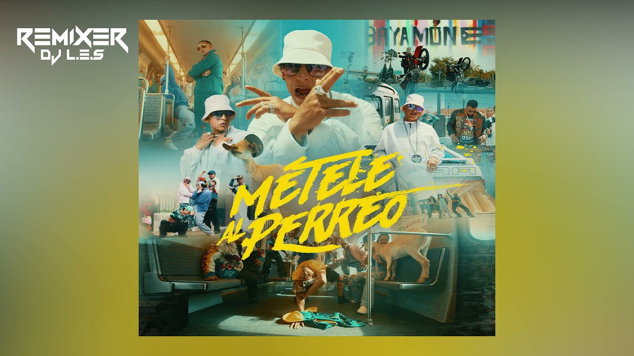 Daddy Yankee - MÉTELE AL PERREO (Extended Remix) *FREE DOWNLOAD* | REMIXER DJ LES