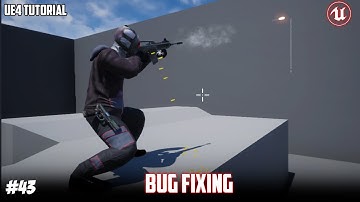 UE4: TUTORIAL #43 | Bug fixing(Third person shooter)