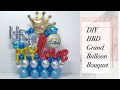 DIY Grand Birthday Balloon Bouquet / Balloon Idea /Balloon Tutorial / HBD MY LOVE