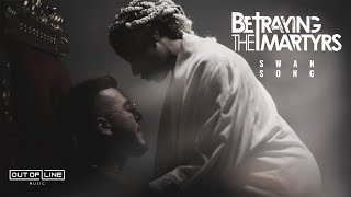 Video thumbnail of "BETRAYING THE MARTYRS - Swan Song (Official Music Video)"