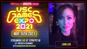 #USCGamesExpo2021 Tune Ins | Lana Lux