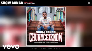 Show Banga - Skrt Skrt (Audio) ft. Mike Sherm