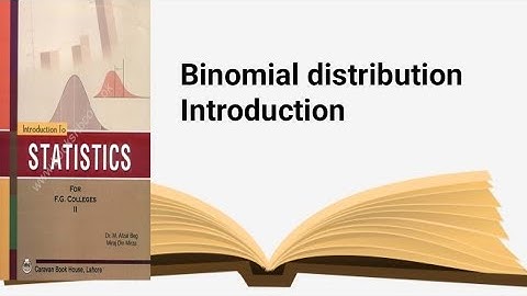 Binomial distribution introduction ch 13 lec 8