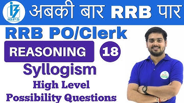 9:00 PM - RRB PO/Clerk Reasoning by Hitesh Sir | Syllogism (High Level Question) | Day # 18