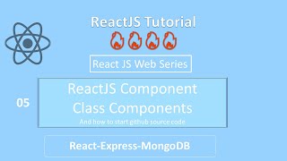 05 ReactJS With Class Components