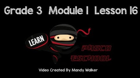 Grade 3 Module Lesson 16 Concept Development