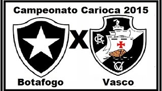 Botafogo 1 x 2 Vasco - 2ª Final Carioca 2015 - Jogo Completo (Vasco Campeão)
