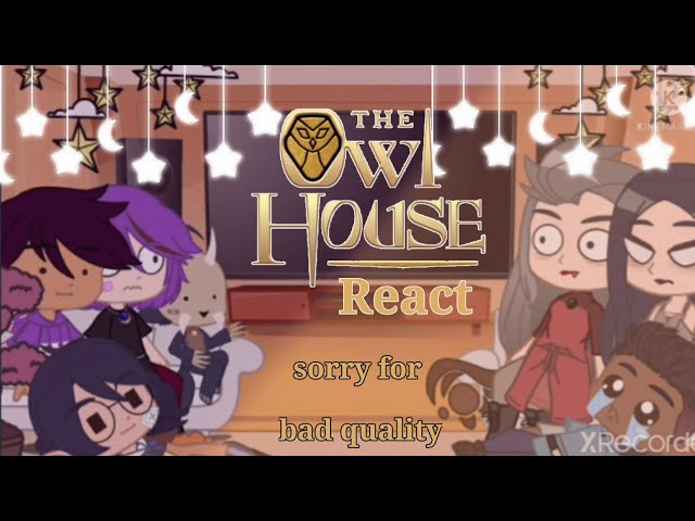 bullies da luz react tiktok the owl house[gacha club](pt1