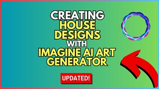 How to Create House designs with Imagine AI Art Generator