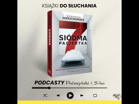 Siódma pacjentka | Thriller medyczny o nielegalnych eksperymentach | Audiobook