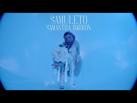 Samantha Barrón - Samuleto (Video Oficial)