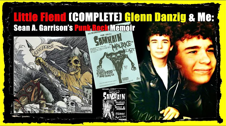 Glenn Danzig & Me - Little Fiend (COMPLETE?): Sean...
