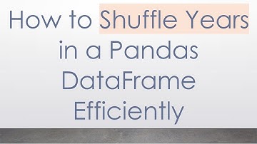 How to Shuffle Years in a Pandas DataFrame Efficiently