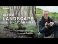 Mastering the Art of Landscape Photography: Composition, Lighting, and Nature Connection