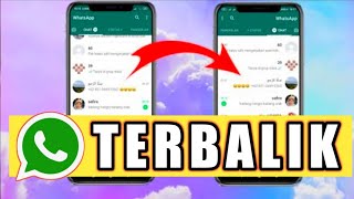 Cara Merubah Tampilan Whatsapp Unik Terbalik