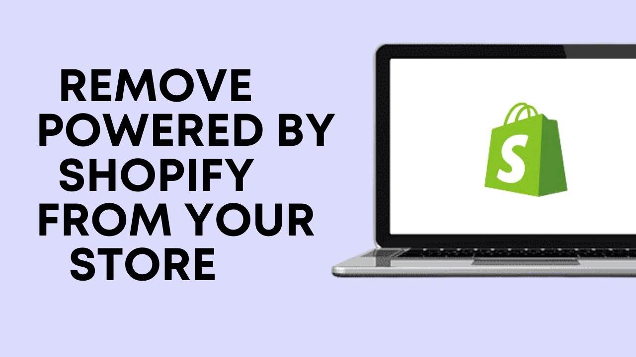 How To Remove "Powered By Shopify" From Your Store - UPDATED 2022