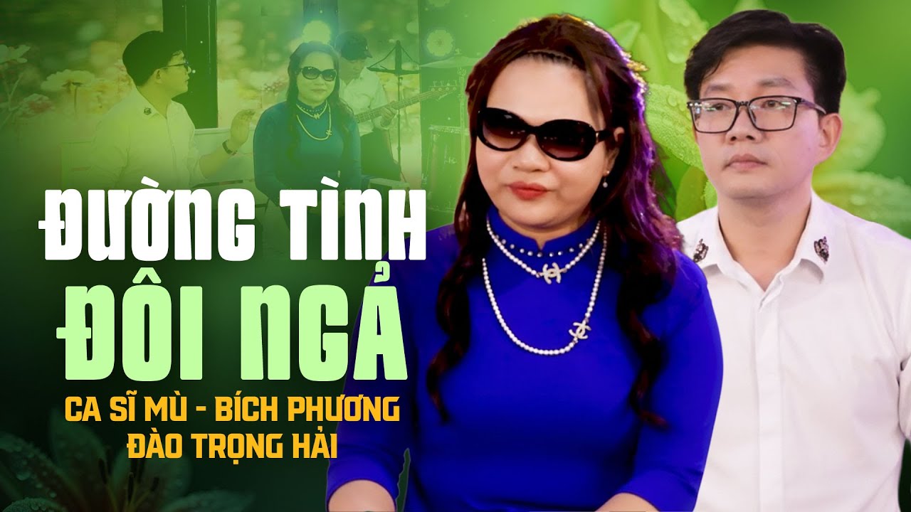 BÍCH PHƯƠNG - NGƯỜI MẸ KHIẾM THỊ Giọng Hát Khiến Bao Người Thương Xót - Đường Tình Đôi Ngả