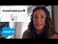 LowCodeLove: Build the Apps You Need, Fast | Salesforce
