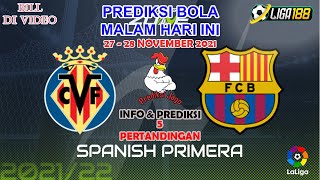 Prediksi Bola Malam Ini Parlay 2728 November 2021 Spanyol La Ligavillarreal Vs Barcelona