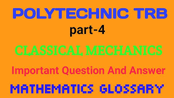 Classical mechanics - Part-4 / POLYTECHNIC TRB / MCQ