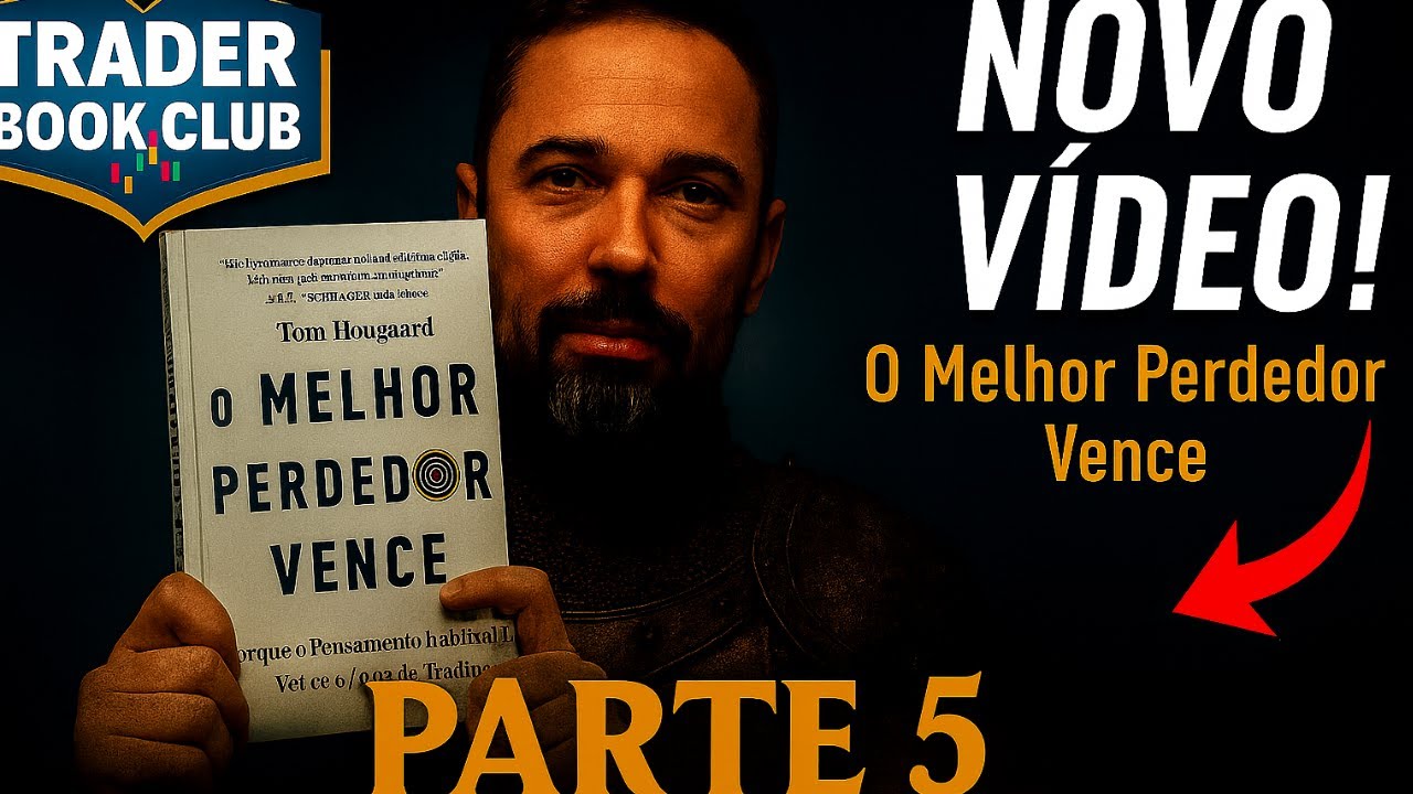 O Melhor Perdedor Vence (Parte 5 - Final) - Trader Book Club - YouTube