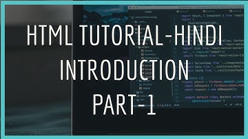 HTML IN HINDI | #1 - Introduction to HTML 2018 || Tutorial For Beginners in Hindi