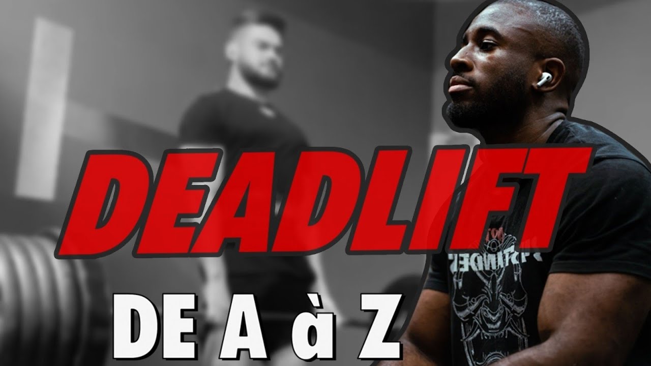BOOSTE ton SOULEVÉ DE TERRE - Le Deadlift de A à Z