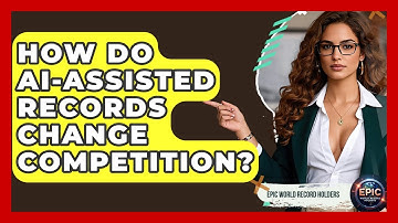 How Do AI-assisted Records Change Competition? - Epic World Record Holders