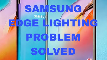Samsung Edge Lighting Not Working? Fix It in 1 Minute! How to Fix Samsung Edge Lighting Problems!