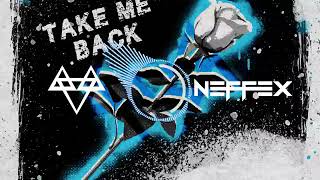 NEFFEX-##TAKE ME BACK