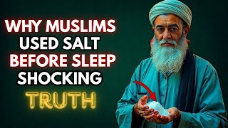 The Shocking Truth About Why Muslims Used Salt Before Sleep – Revealed!