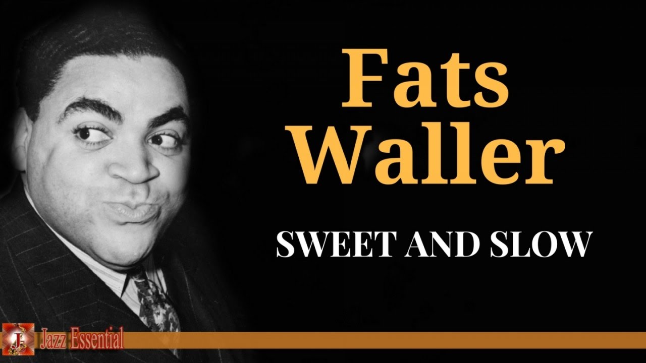 Fats Waller - Sweet and Slow