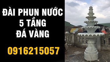 Thi Công Đài Phun Nước 5 Tầng Đá Cẩm Thạch Giá Rẻ Tại Hà Nội | 091 621 5057 | Thiên An Stone