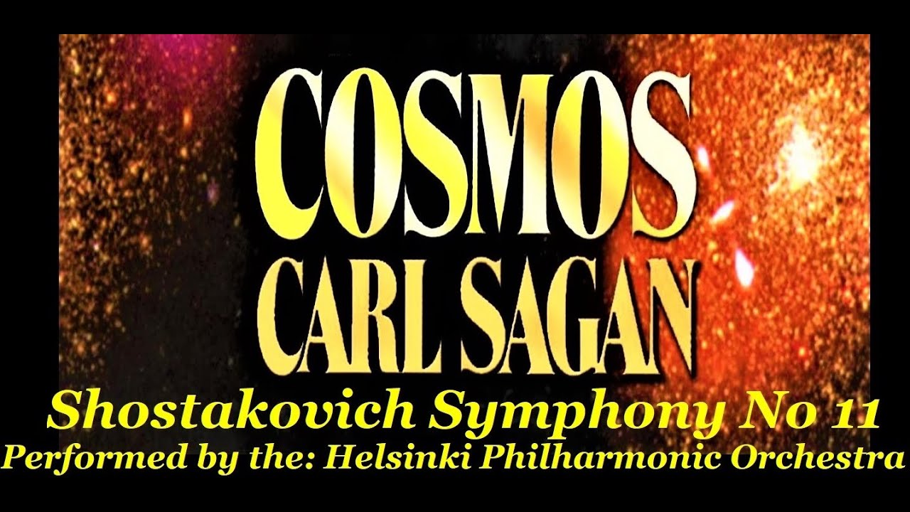 Cosmos TV Series - Shostakovich Symphony No'11 Performed by the Helsinki Philharmonic Orchestra