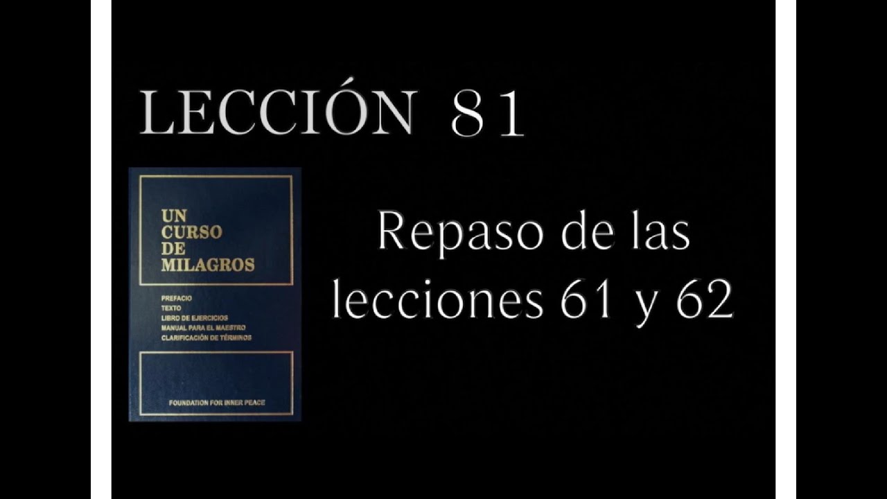 Lección 81 Un Curso de Milagros